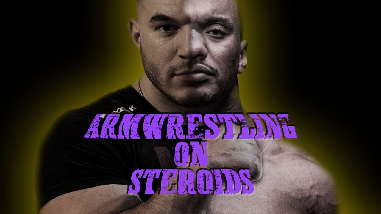 ARMWRESTLING ON STEROIDS