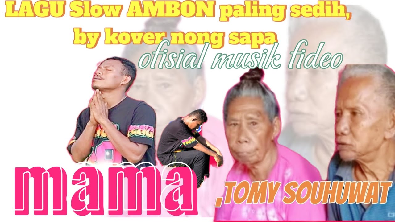 LAGU slow AMBON PALING SEDIH.MAMA..CIPTA TOMY SOUHUWAT#cover NONG SAPA