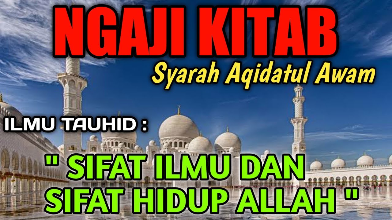 Ngaji Aqidatul Awam | Sifat Ilmu Dan Hidup Allah