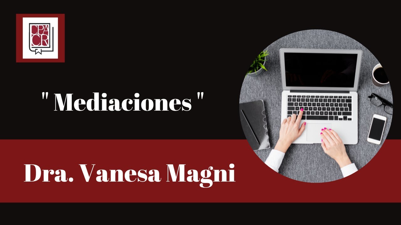 Sobre Mediaciones - Dra. Vanesa Magni