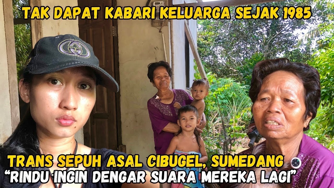 BANTU BU ENCANG TRANS SEPUH DI PELOSOK KALIMANTAN UNTUK TEMUKAN KELUARGA DI SUMEDANG