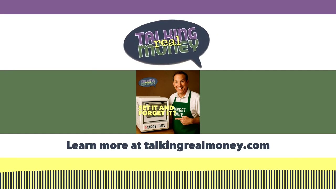 Target Date Truth | Talking Real Money - Investing Talk