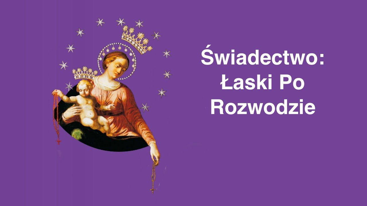 Łaski po rozwodzie. Nowenna pompejańska świadectwo