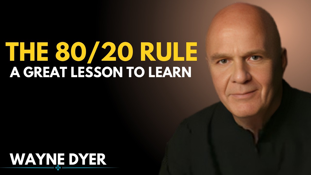The 80/20 Rule Will Change Your Life Forever | Wayne Dyer Powerful Lesson