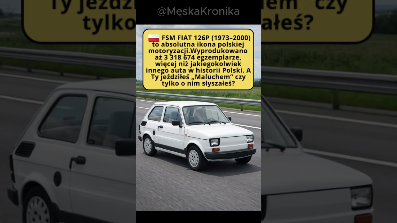 FSM Fiat 126p (1973&ndash;2000) to absolutna ikona polskiej motoryzacji.