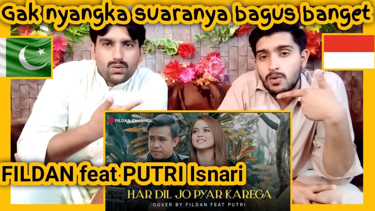 HARDIL JO PYAR KAREGA-FILDAN feat PUTRI Isnari Cover Pakistani Reaction