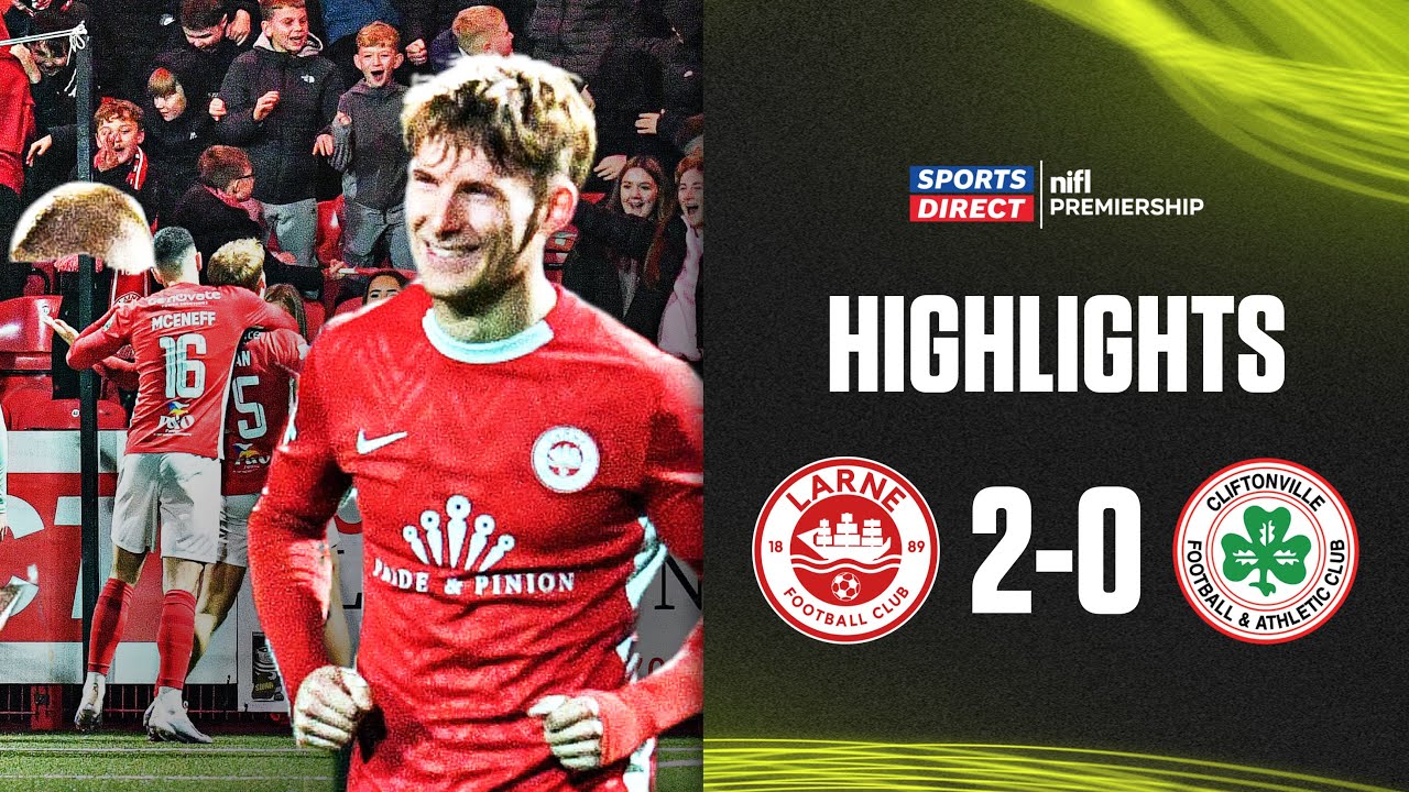 Battle of the Reds! Larne 2-0 Cliftonville | #sportsdirectprem
