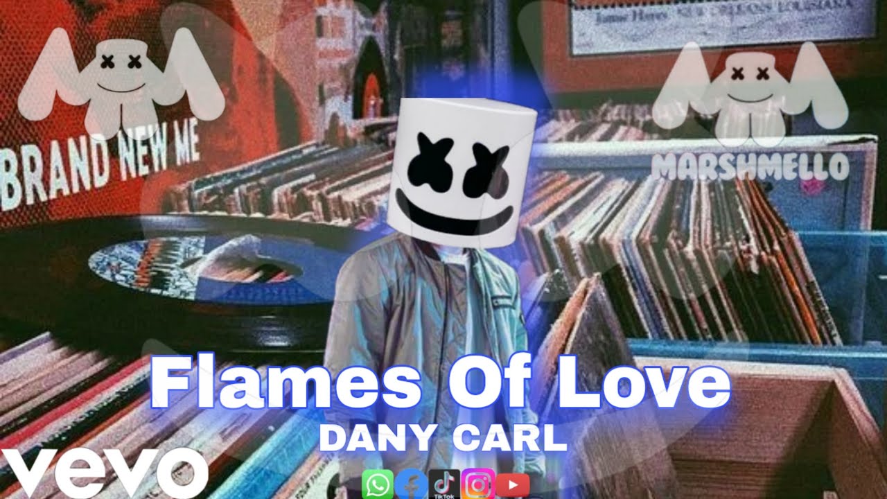 DANY CARL & Marshmello Style - Flames Of Love || Remix 2024