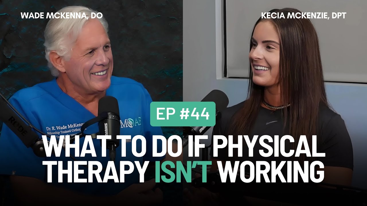 EP. 44 | What To Do If Physical Therapy Isn’t Working | MOABTexas.com