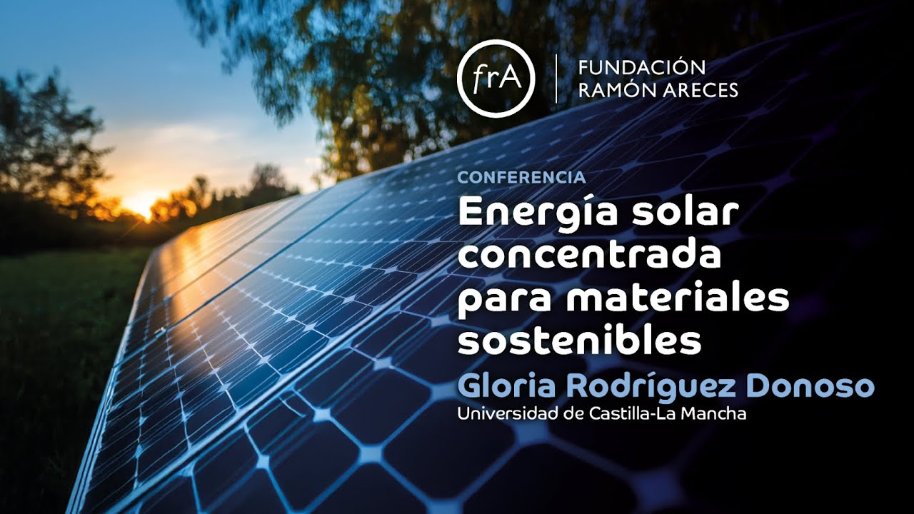 Gloria Rodríguez Donoso- Energía solar concentrada para materiales sostenibles