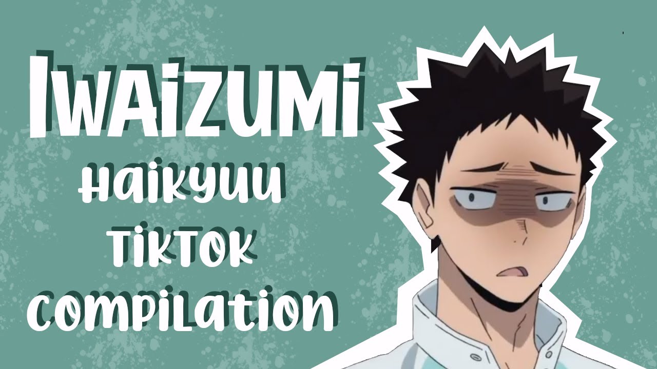 Haikyuu TikTok Compilation | Our Iwa-chan! and because we miss him 🥺