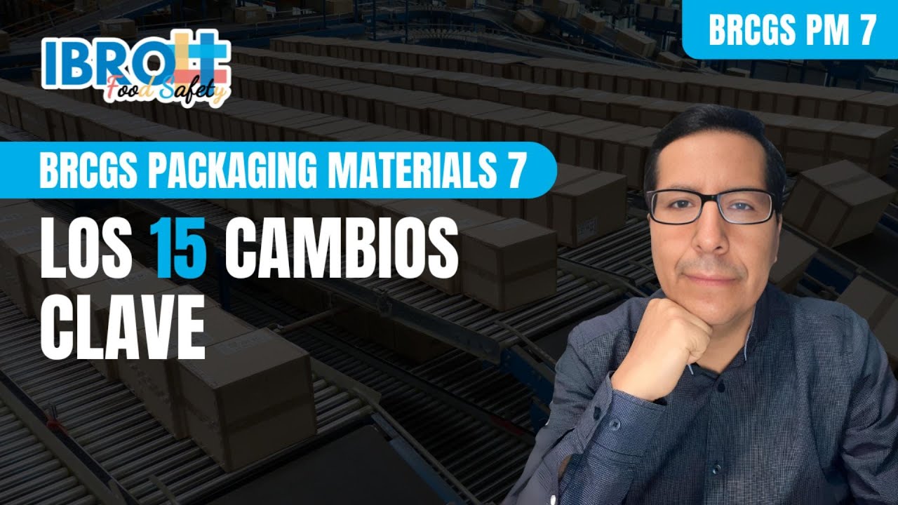 Los 15 cambios claves - BRCGS Packaging Materials 7