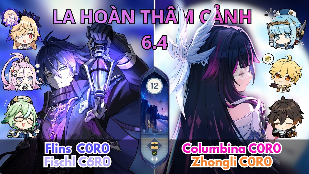 La Hoàn Cũ 6.4 (Spiral Abyss) | Tầng 12 | Flins x Fischl & Columbina x Zhongli | Genshin Impact