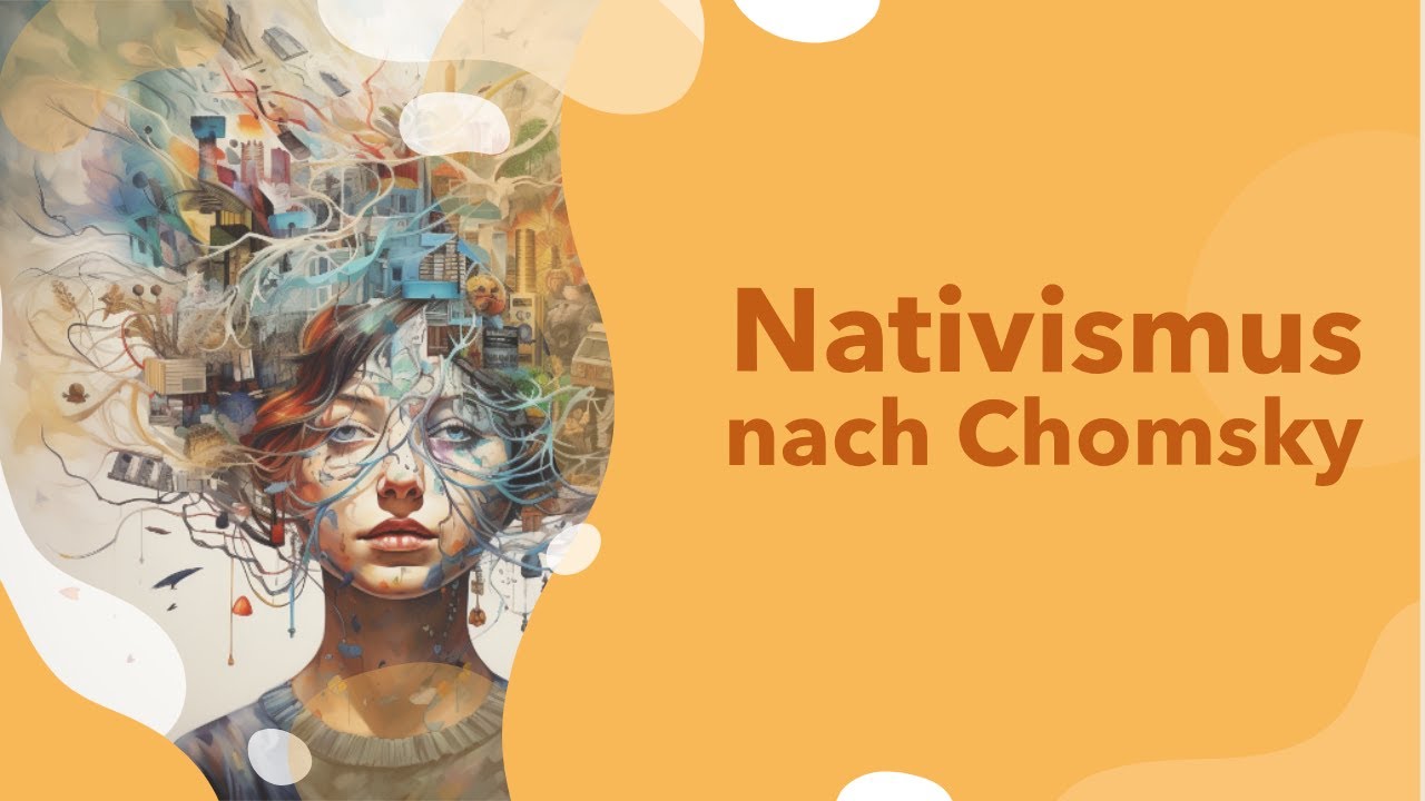 Nativismus im Spracherwerb mit Definition und Beispiel erklärt (nach Chomsky) | Theorie | Kritik