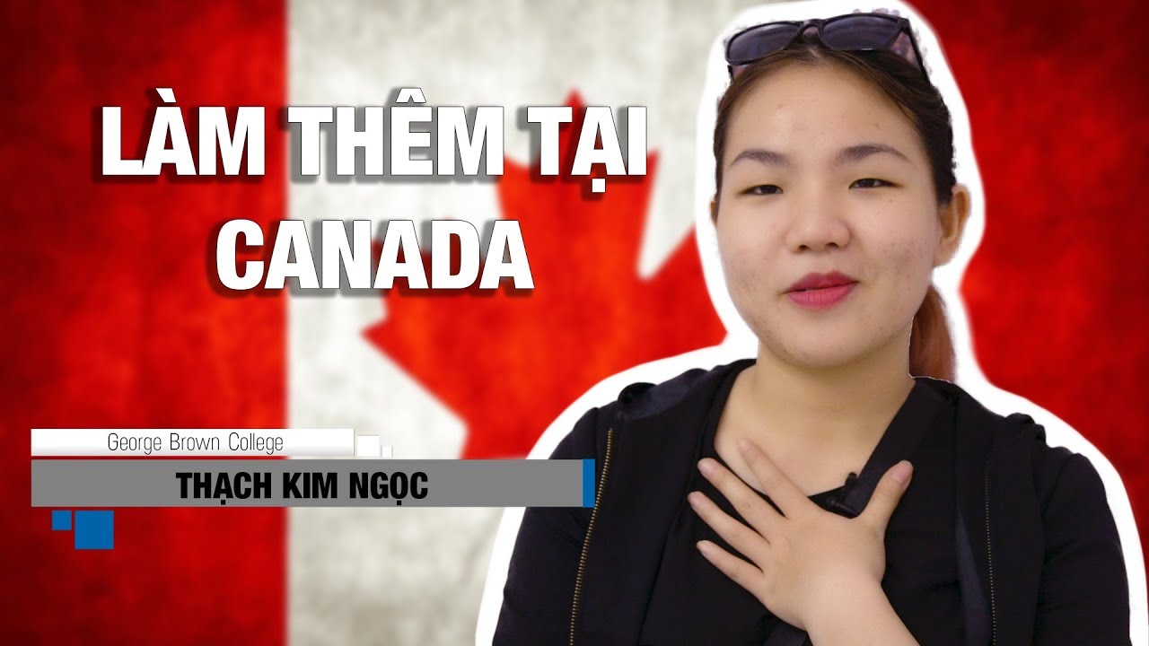 Du học Canada - Kiếm việc làm thêm ở Canada như thế nào?