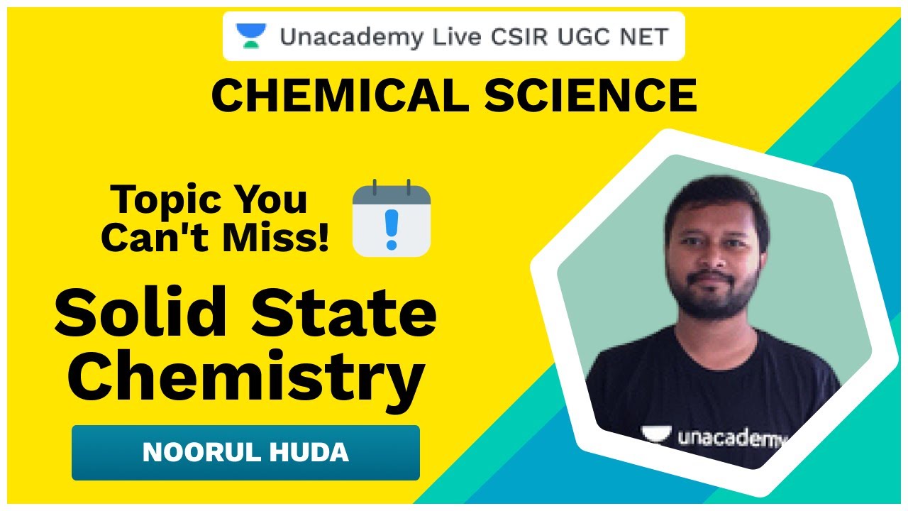 Solid State Chemistry | Topic You Can't Miss | Chemical Science | CSIR UGC NET 2020 | Noorul Huda