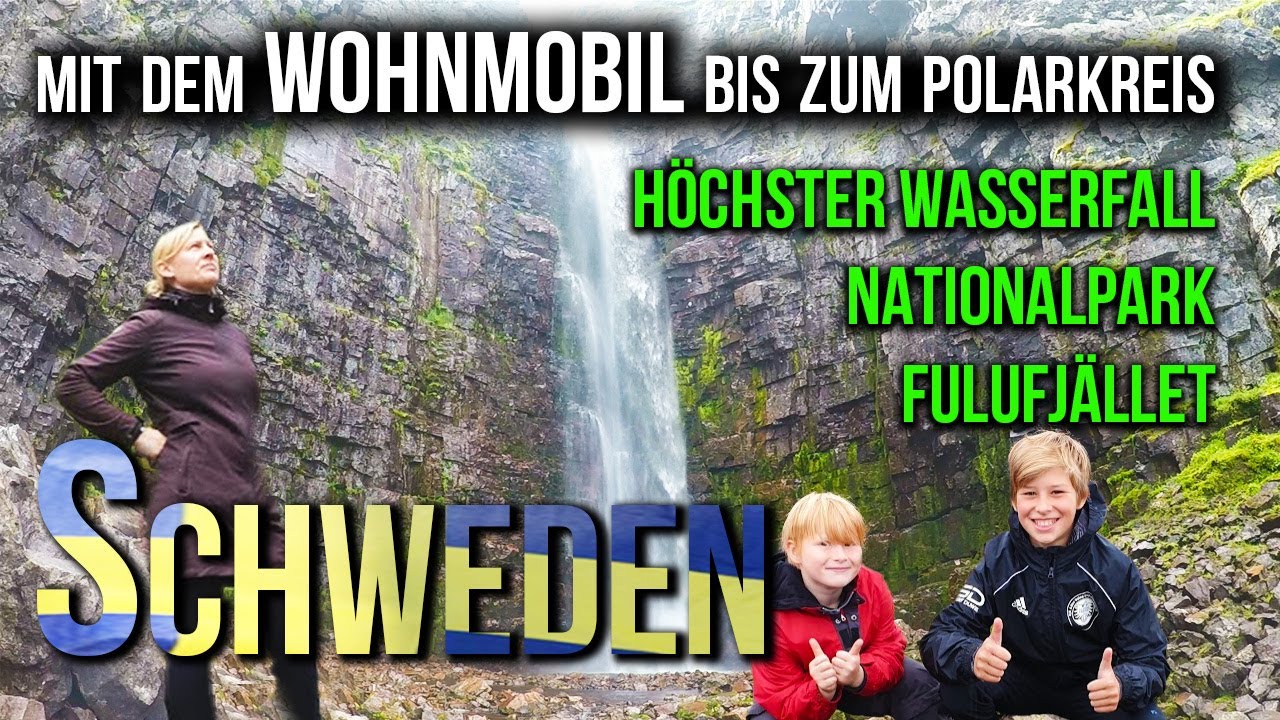#8 Höchster Wasserfall Fulufjället Nationalpark - Reisebericht - Wohnmobil - Trip nach Schweden Doku