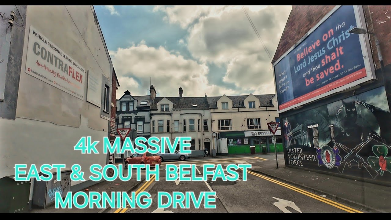 4k BELFAST  MORNING DRIVE- East Belfast,Belvoir,  Newtownbreda,Ormeau Rd Annadale,Markets,Ravenhill
