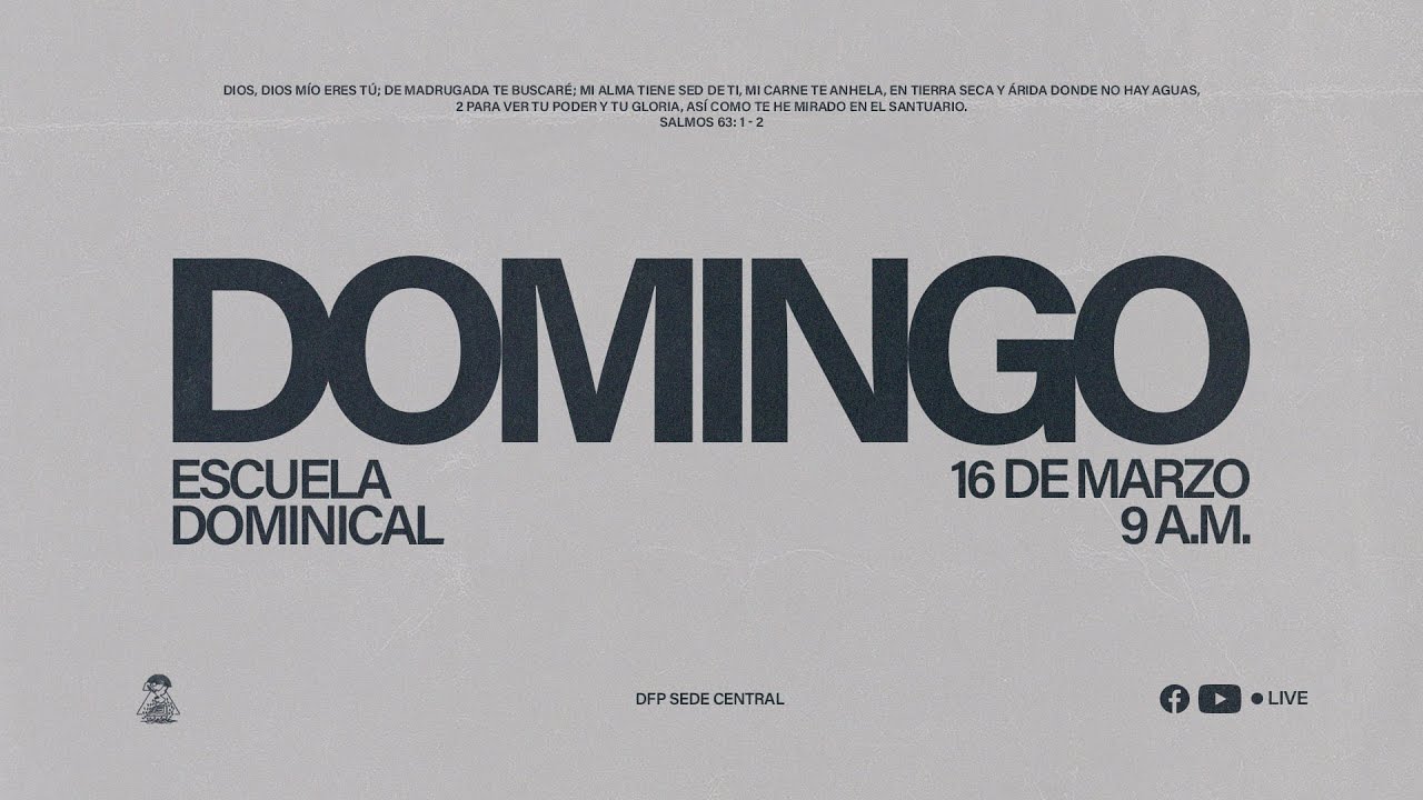 ESCUELA DOMINICAL 16 DE MARZO 2025