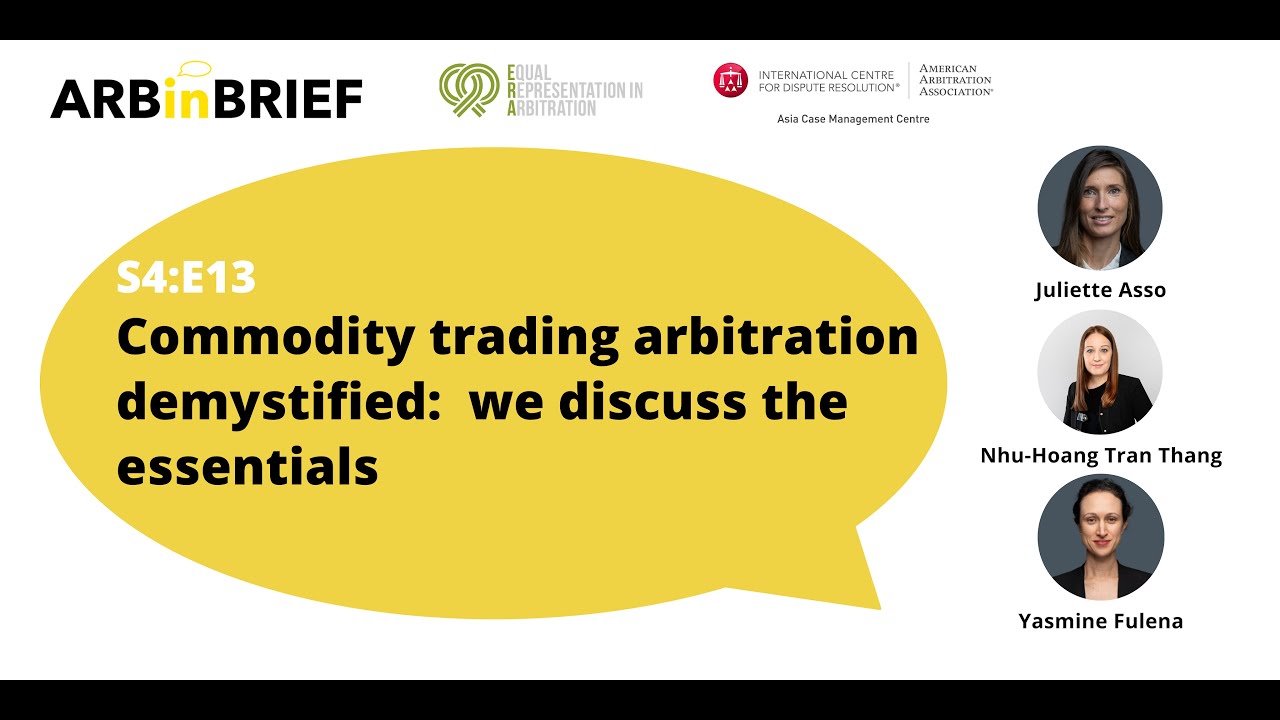 ARBinBRIEF S4E13 - Juliette Asso & Nhu-Hoang Tran Thang - Commodity Trading Arbitration Demystified