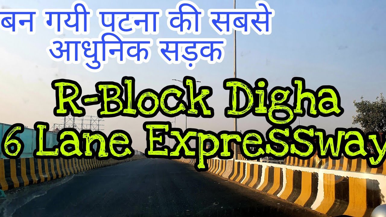 Fun Drive on Newly R Block - Digha 6 Lane Expressway ||  New Patna ||