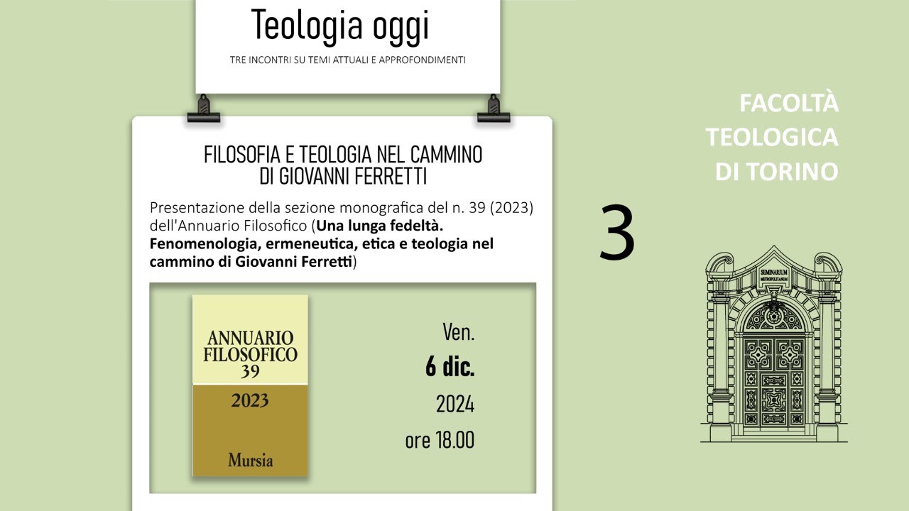 Teologia oggi - Filosofia e teologia nel cammino di Giovanni Ferretti (6 dicembre 2024)