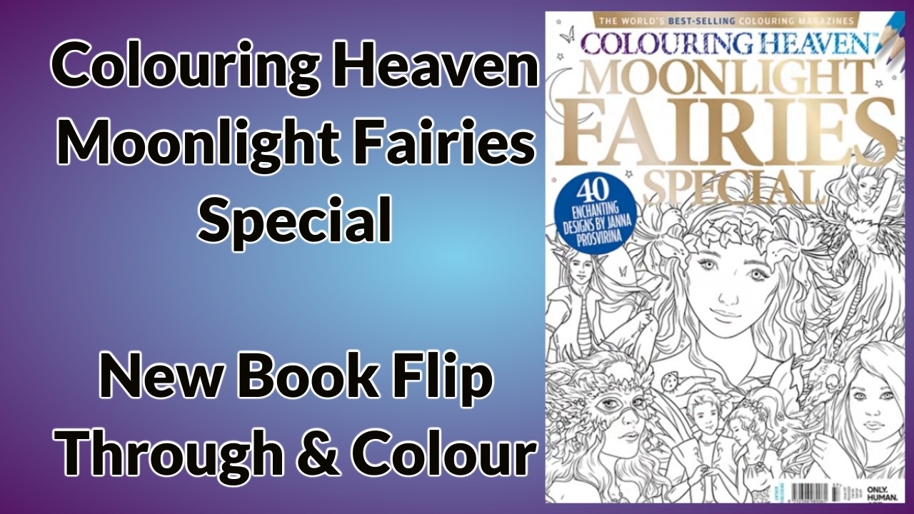 Colouring Heaven - Moonlight Fairies Special - Flip Through and Colour (Greyscale skin and hair)