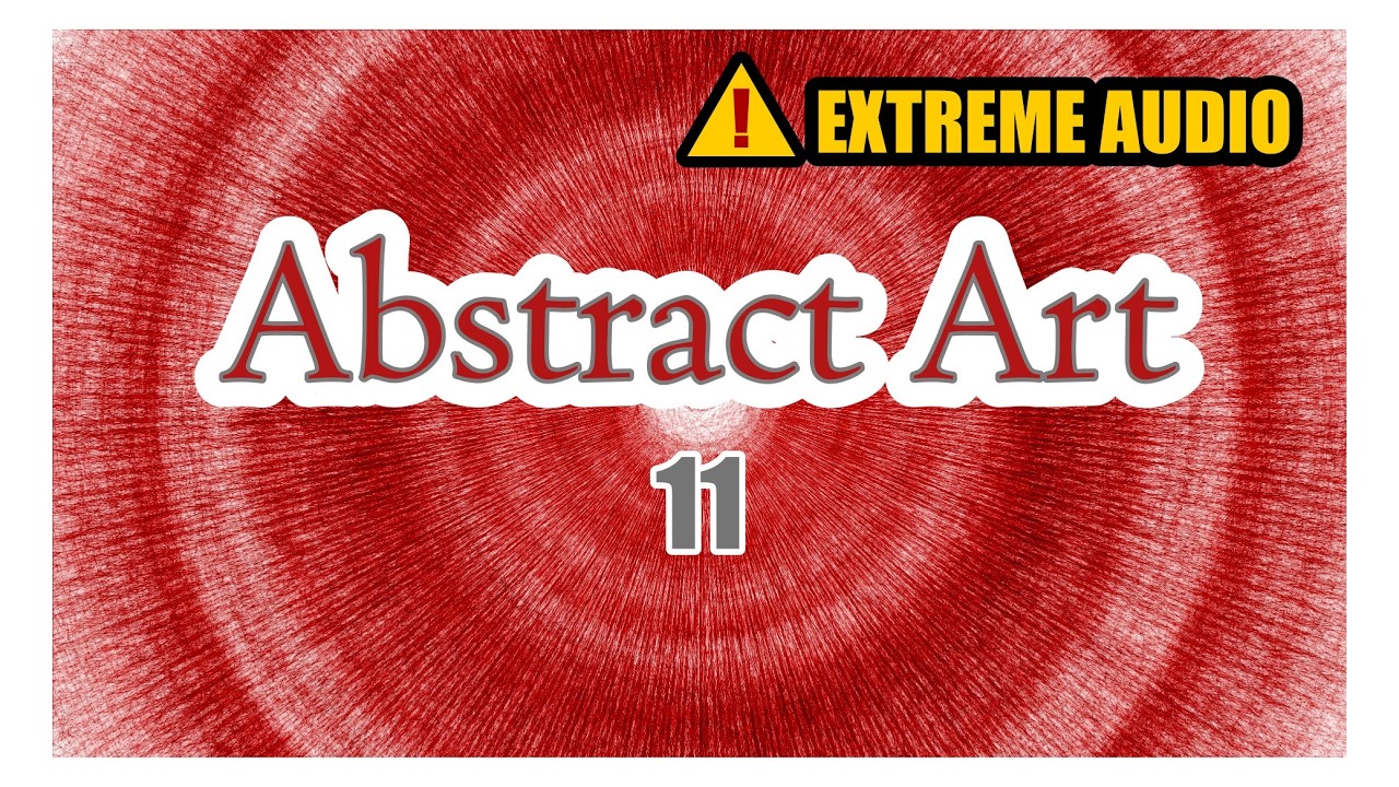 Abstract Art 11 - I Let Go - Experimental Music