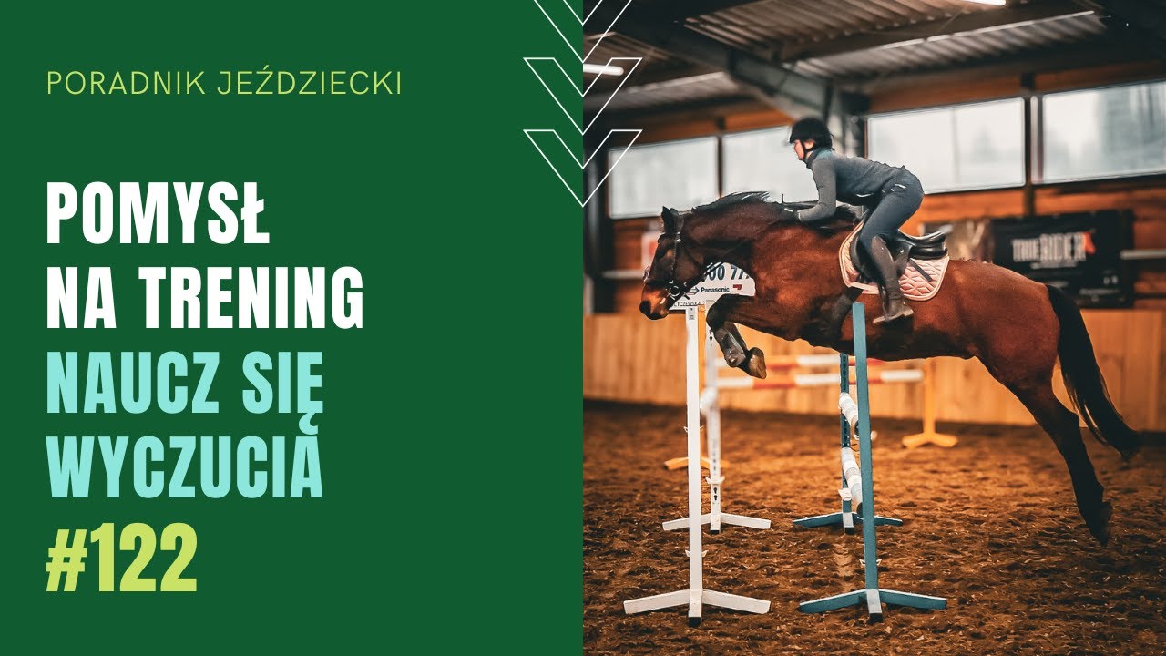 NAUCZ SIĘ WYCZUCIA | Poradnik Jeździecki #122