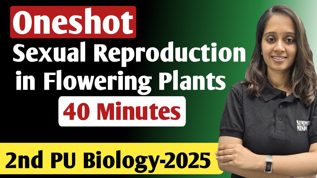 Sexual Reproduction in Flowering Plants oneshot | 2nd PU Biology Exam 2025
