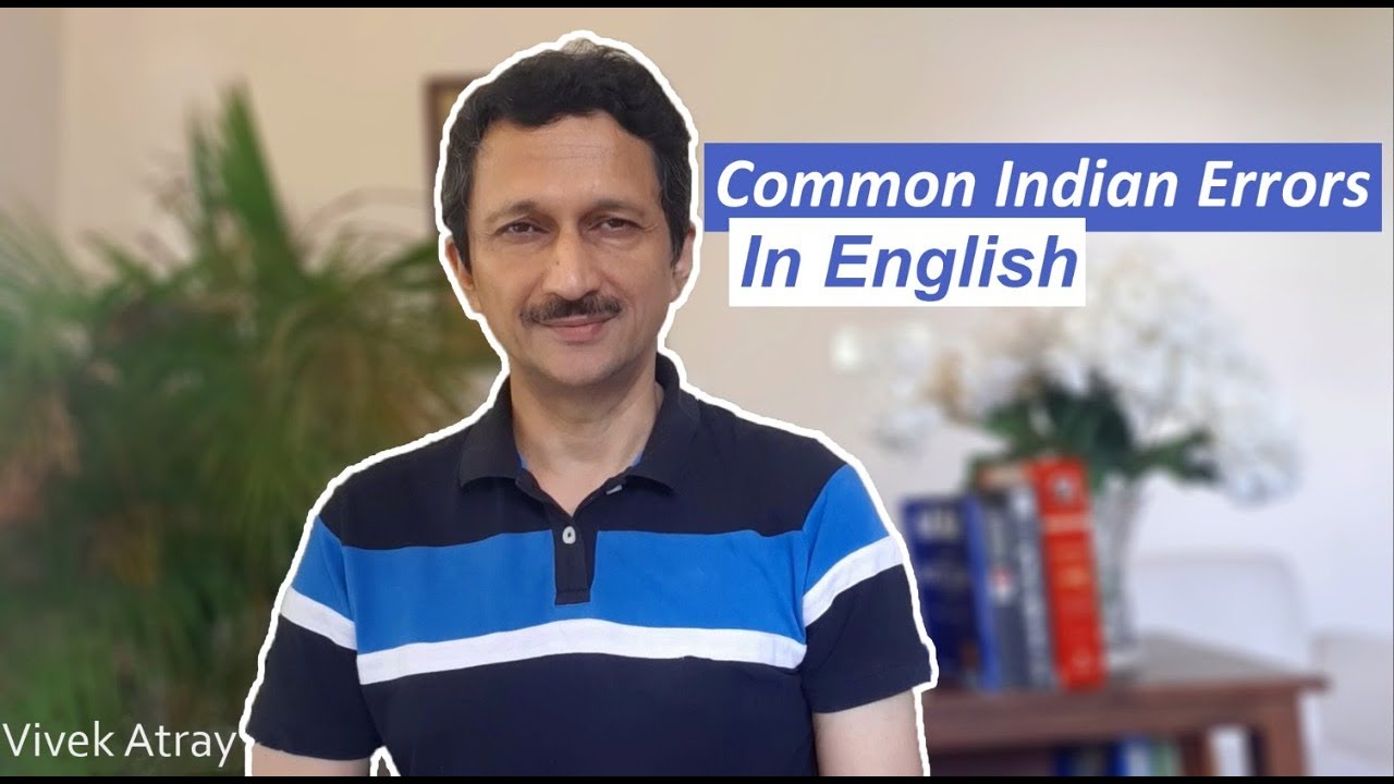 Common Indian Errors in English - Vivek Atray, Author and Motivational Speaker