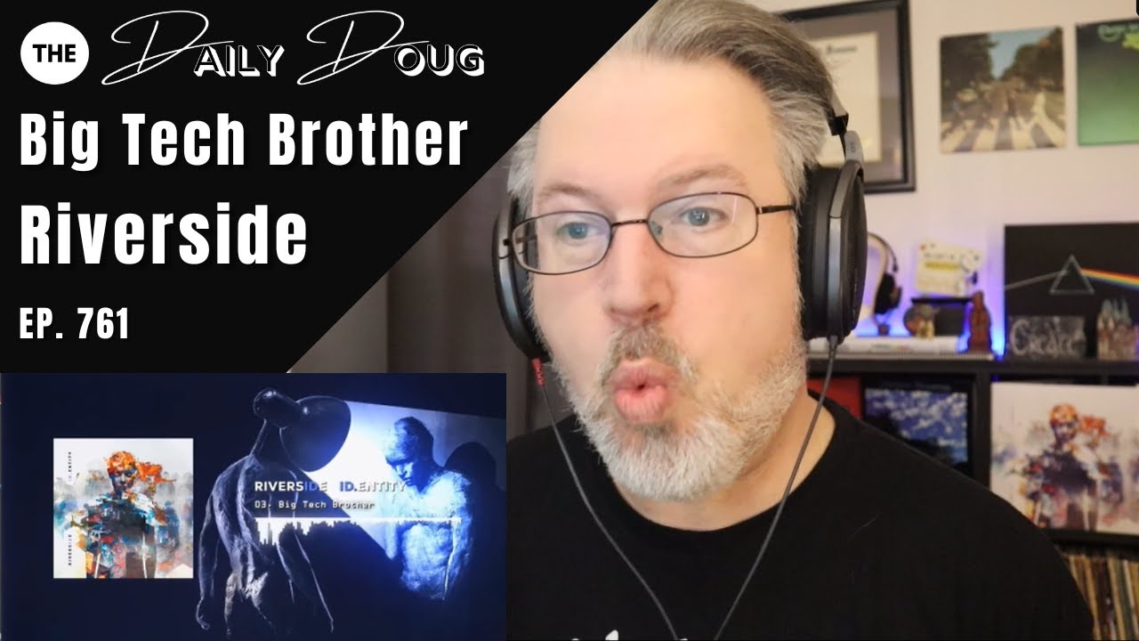 Реакция композитора классической музыки на RIVERSIDE: BIG TECH BROTHER | The Daily Doug (Выпуск 761)