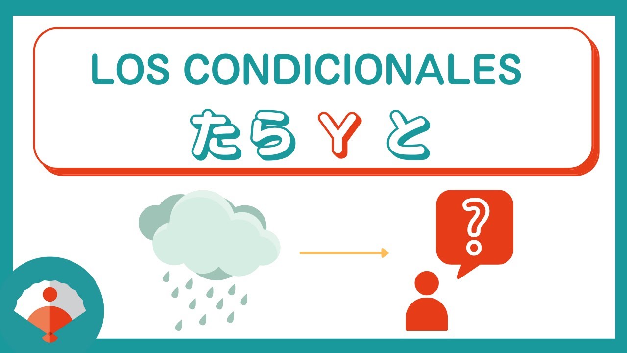 ❔ Cómo usar los CONDICIONALES TARA y TO en japonés | たら・と