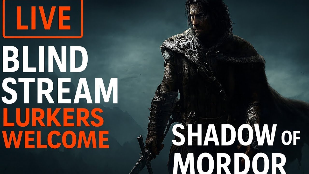 Blind Stream Shadow of Mordor Comfy Stream?
