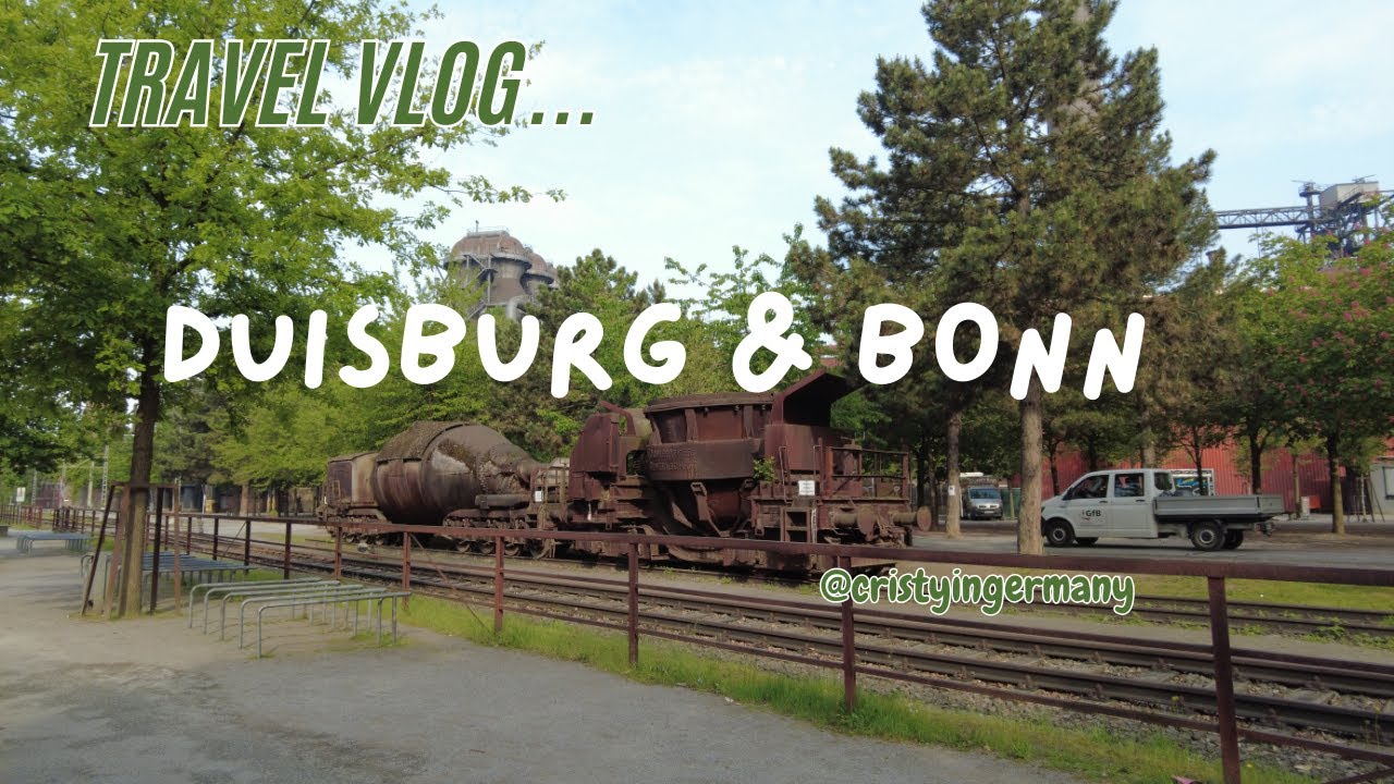 COME WITH ME TO DUISBURG & BONN | @cristyingermany