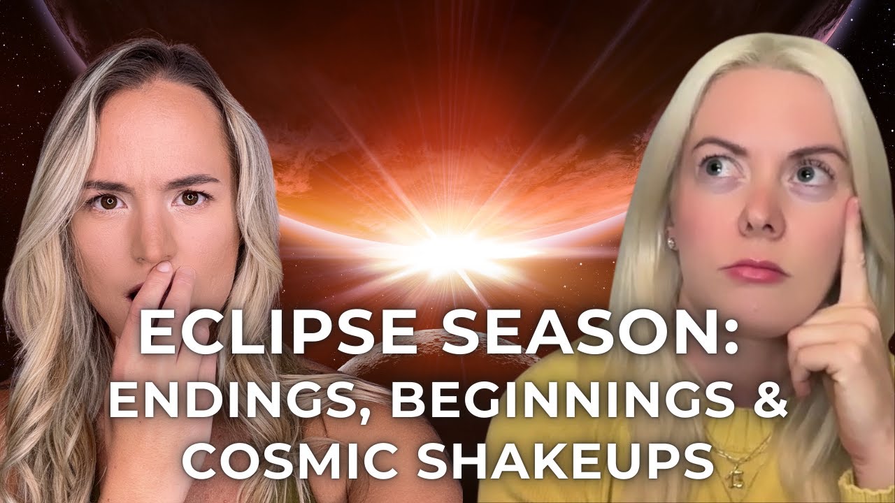 Eclipse Season: Endings, Beginnings & Cosmic Shakeups 🌑✨