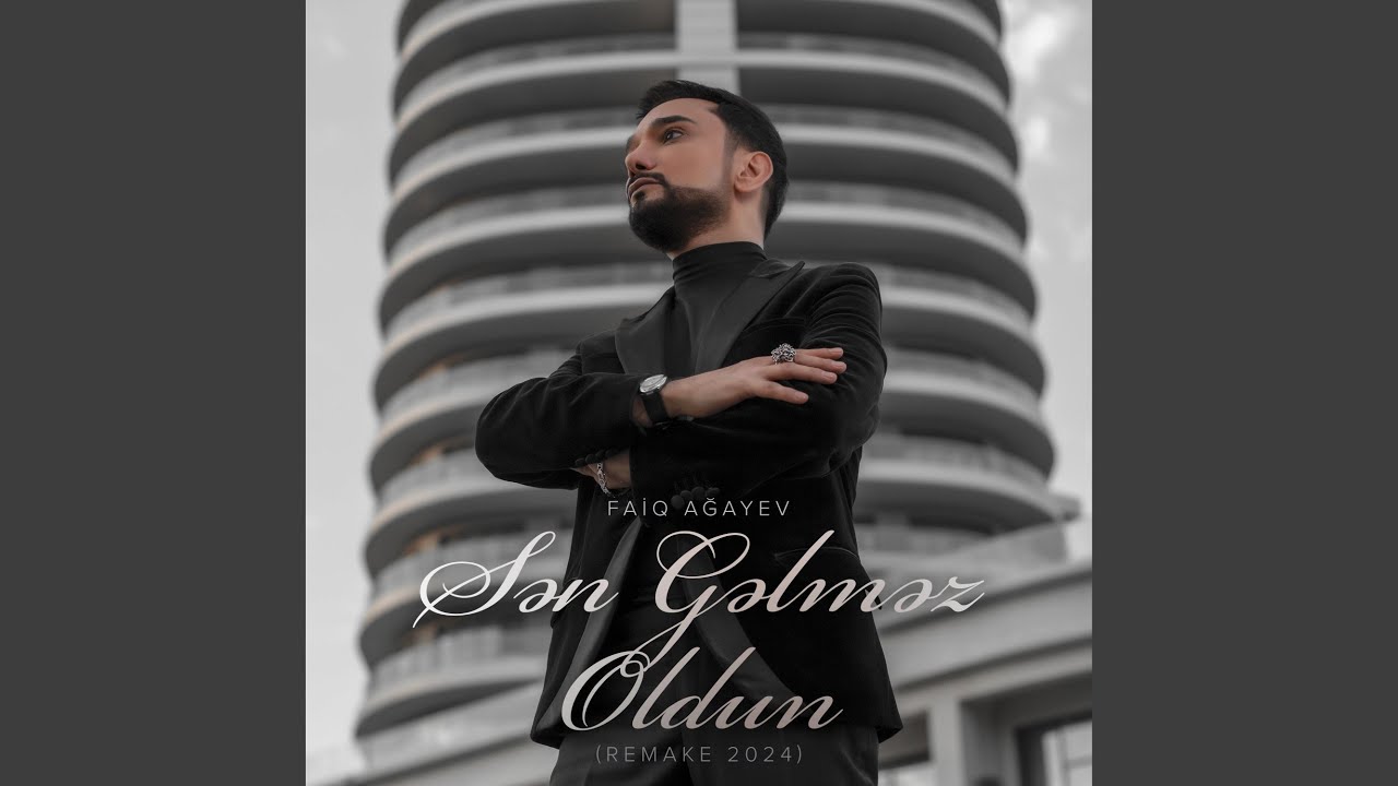 Sən Gəlməz Oldun (Remake 2024)