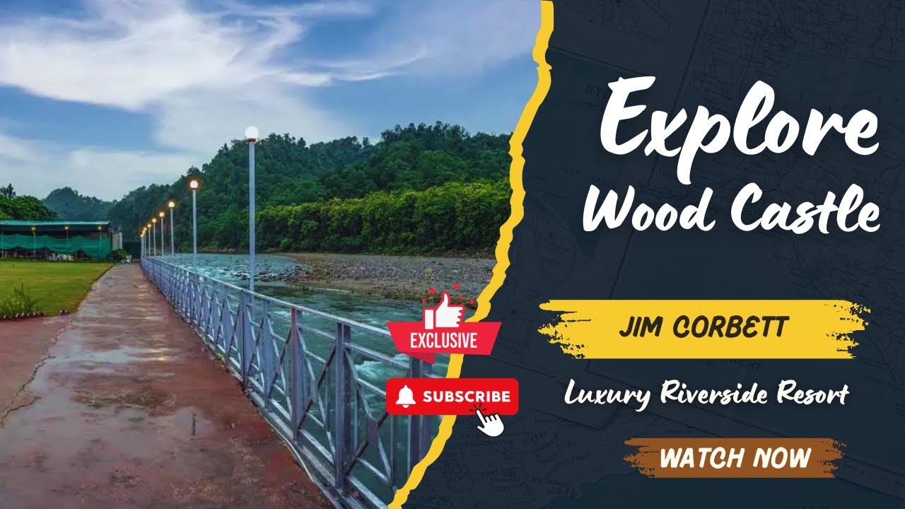 Wood Castle Resort Jim Corbett - Luxury Riverside in Dhikuli, Ramnagar | Overview