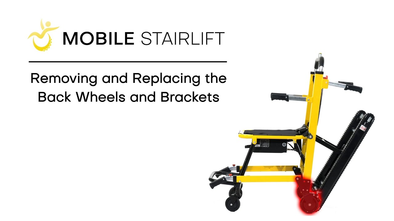 Mobile Stairlift Tutorial: Removing & Replacing the Back Wheels & Brackets