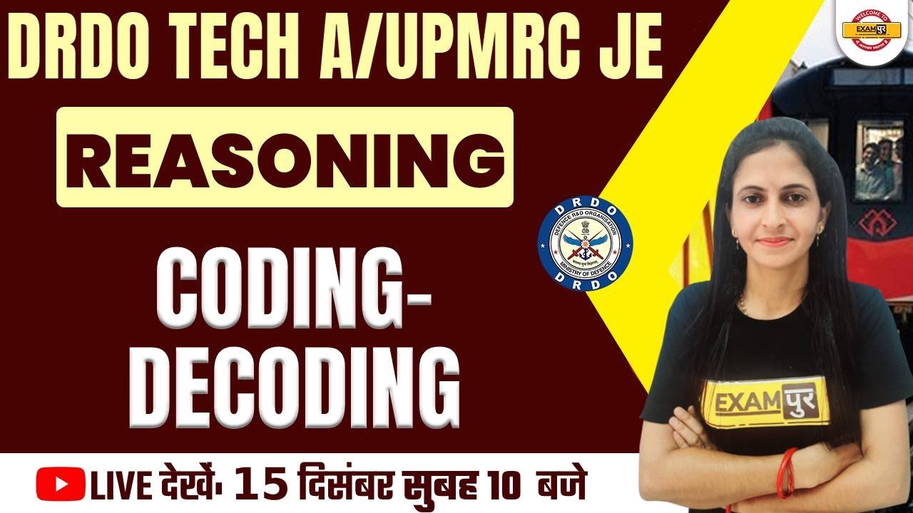 CODING DECODING REASONING | DRDO TECH A / UPMRC JE REASONING CLASS | BY DEEPIKA MA'AM