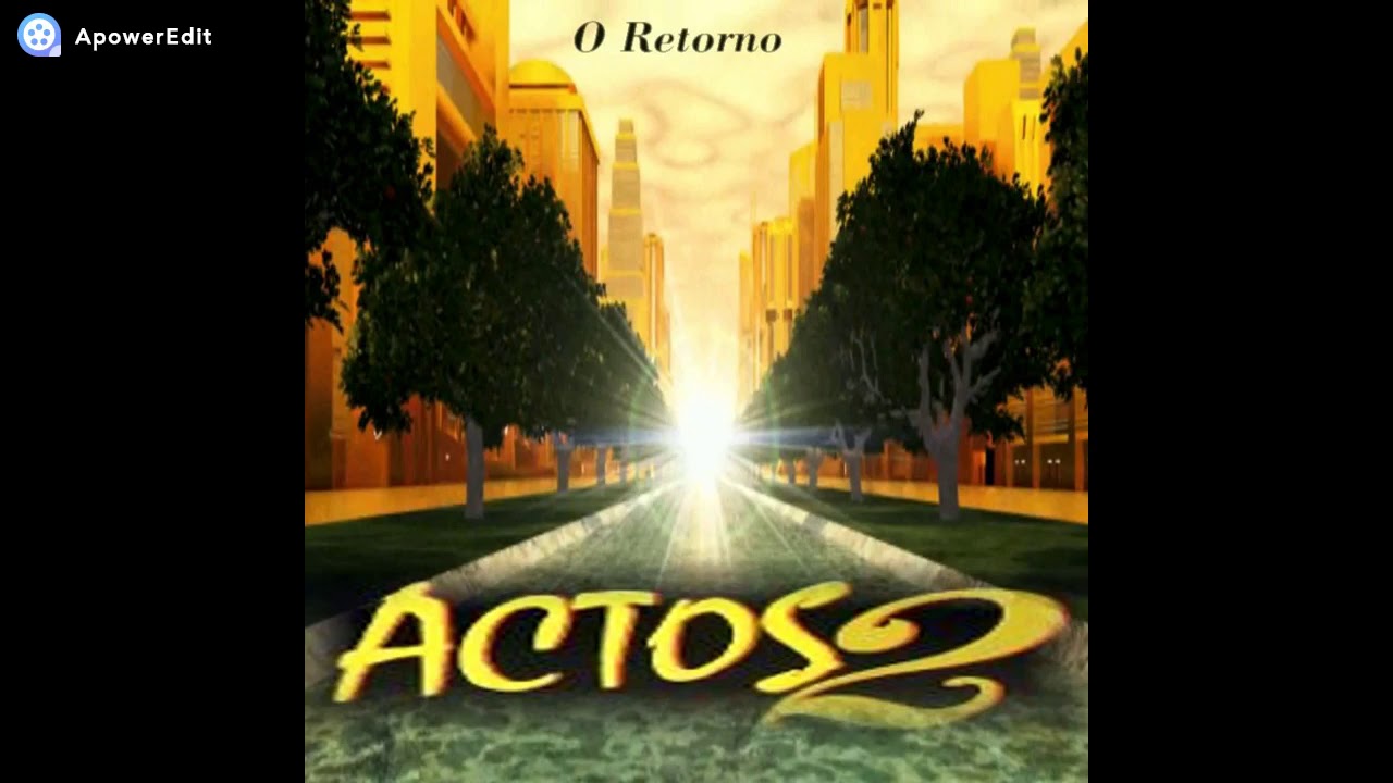 Actos 2 O Retorno