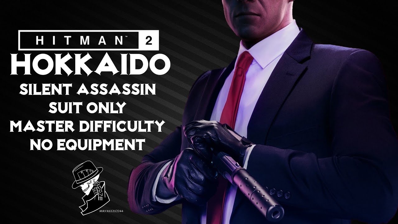 HITMAN 2 Legacy | Hokkaido | Silent Assassin/Suit Only | Master Mode | Walkthrough