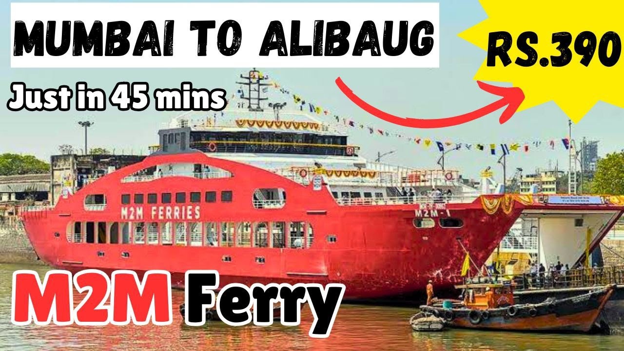 M2M Ferry - Mumbai To Alibaug In 350Rs | MUMBAI to MANDWA By M2M Ro Ro Ferry | Mumbai to Alibaug🚢