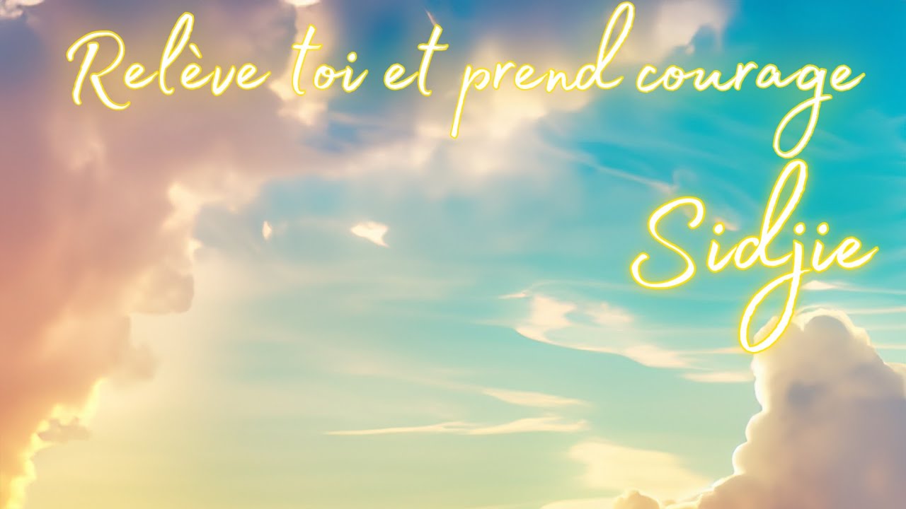 Nouveau cantique2025/vie et lumière /Releve toi et prend courage /sidjie