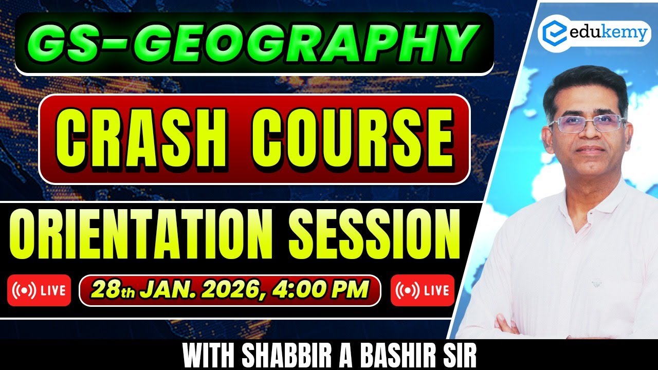 🔴LIVE | GS Geography Crash Course Orientation | UPSC Prelims 2026 Strategy by Shabbir Sir
