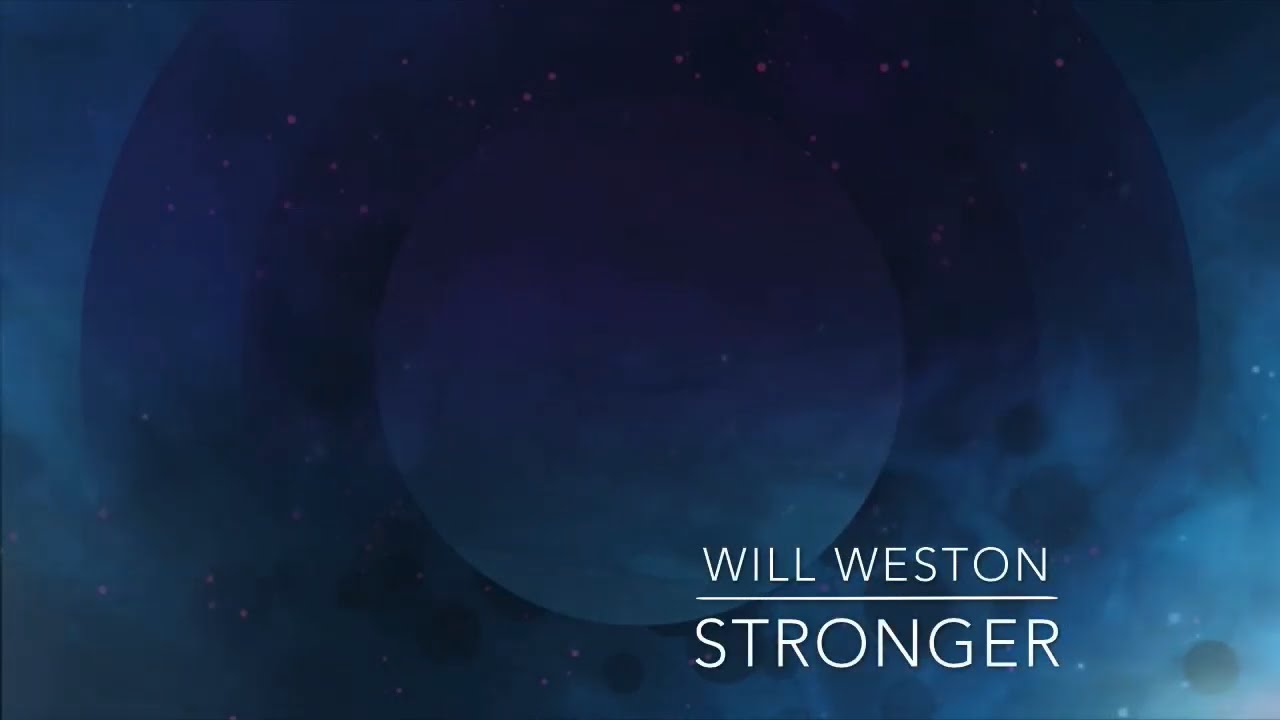 Will Weston - Stronger (Official Music Video)