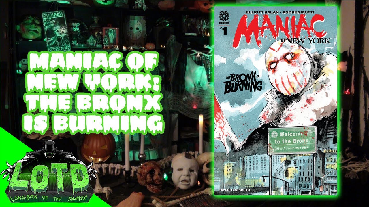 Maniac of New York: The Bronx is Burning - Longbox of the Damned
