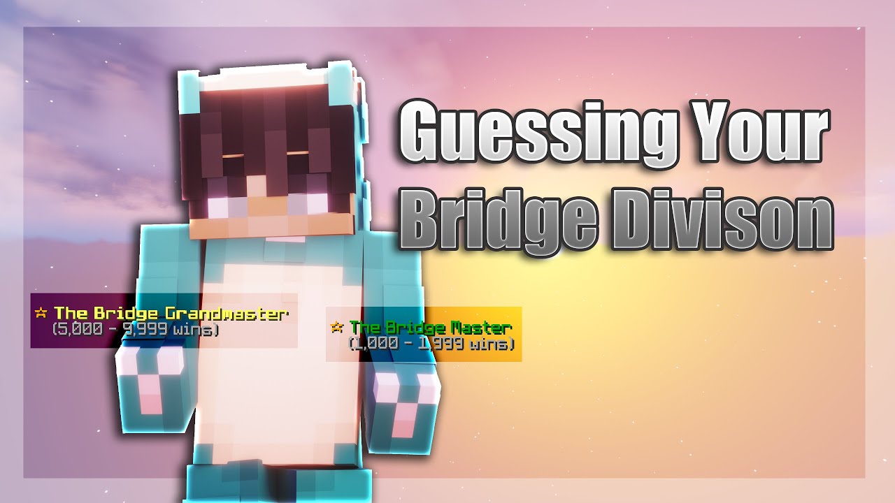Guessing YOUR Bridge Division