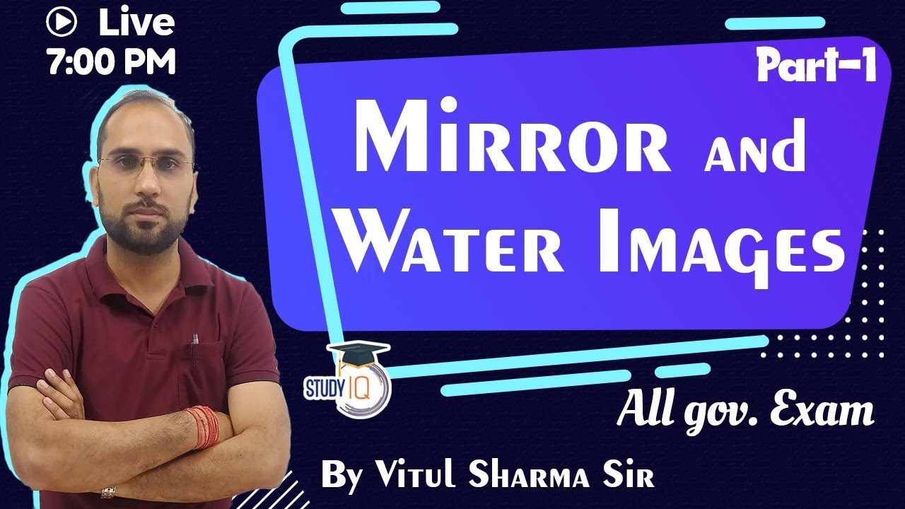 Reasoning Class || Mirror And Water Images || All govt Exam || Part 1 ||  By Vitul Sir || Study IQ