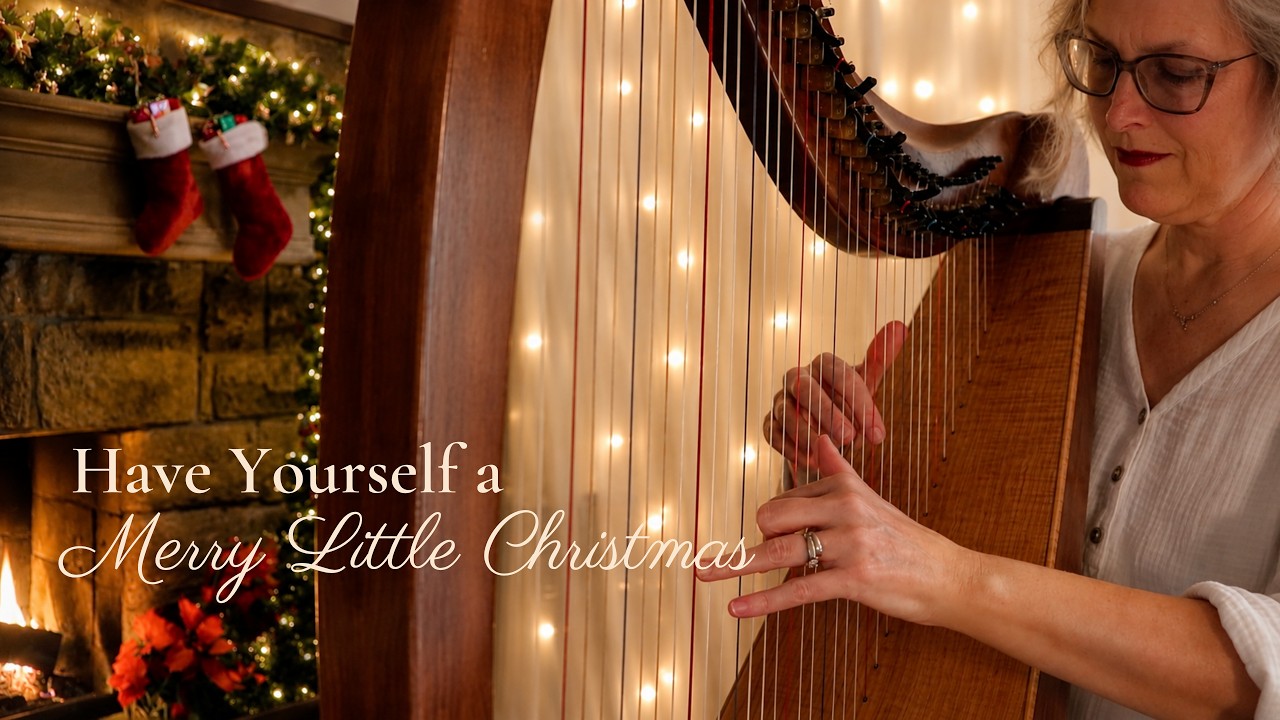 Have Yourself a Merry Little Christmas, beautiful harp arrangement
